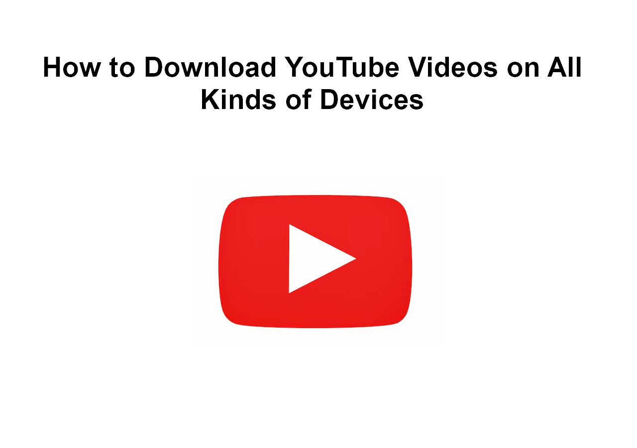 How to Download YouTube Videos on PC, Mac, iPhone, Android
