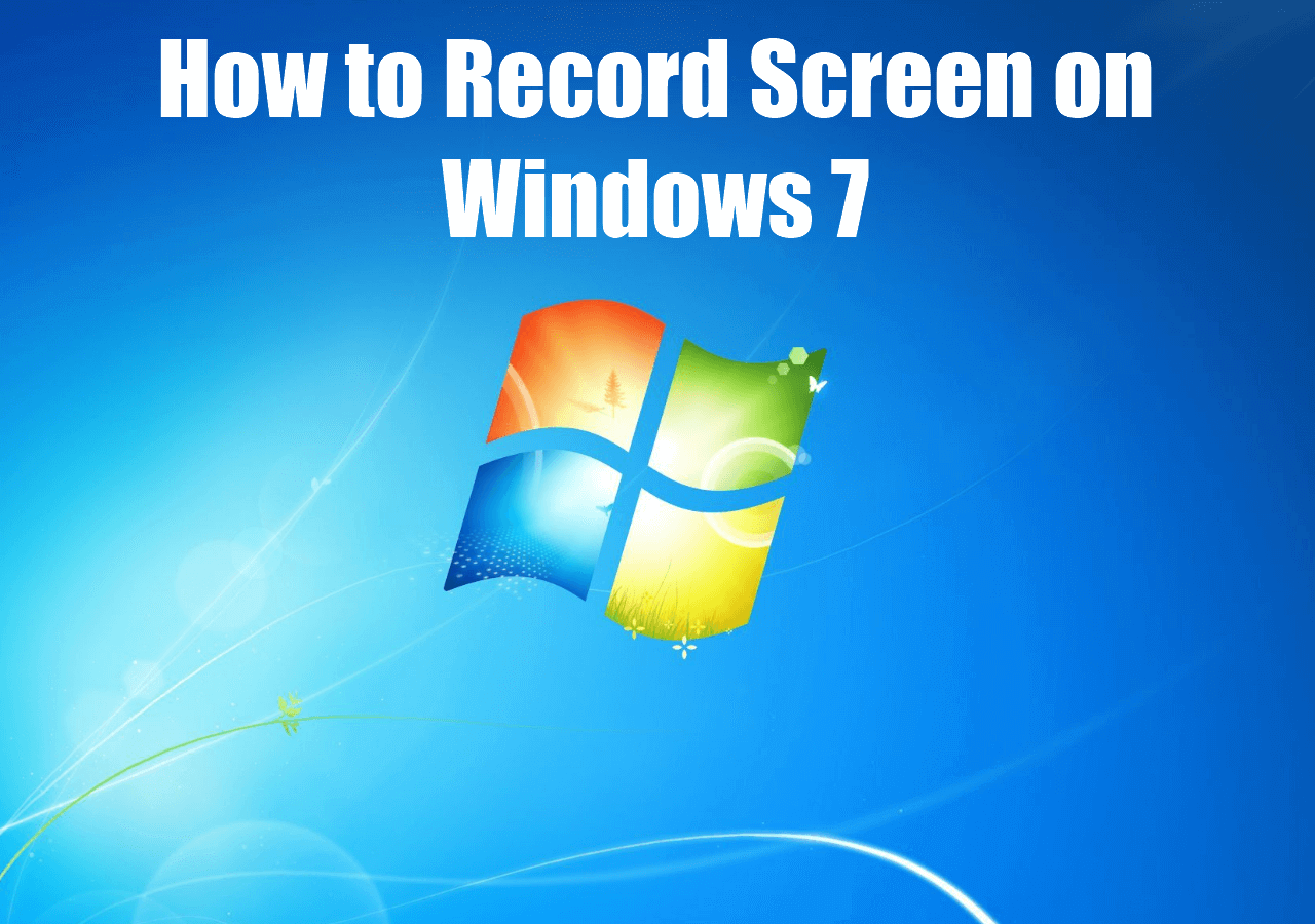 How to Record Screen on Windows 7 in Every Way