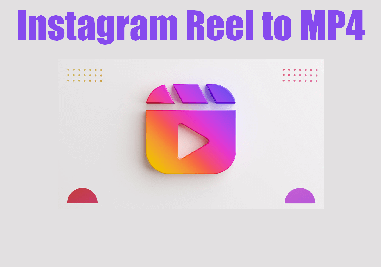 Convert Instagram Reels to MP4 in 4 Ways 2025 Guide