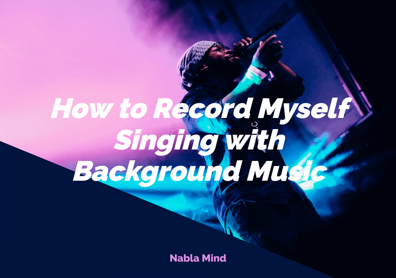 How to record yourself singing with background music