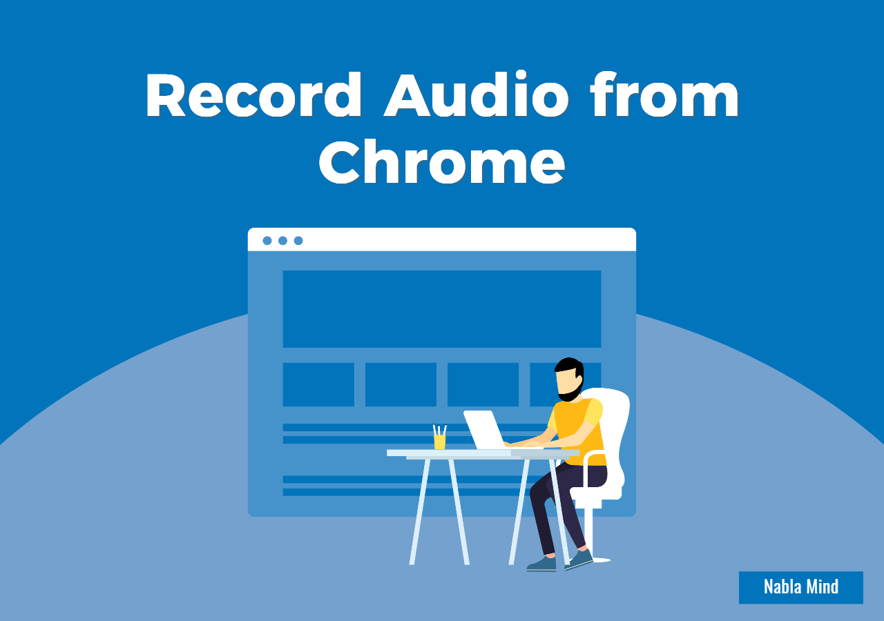 Record Audio from Chrome The Detailed Guide