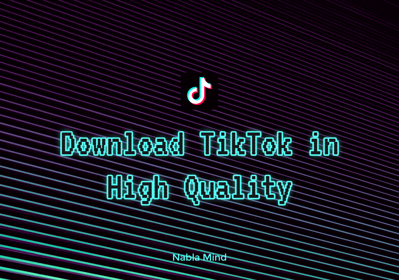 TikTok Download High Quality 3 Easy Ways