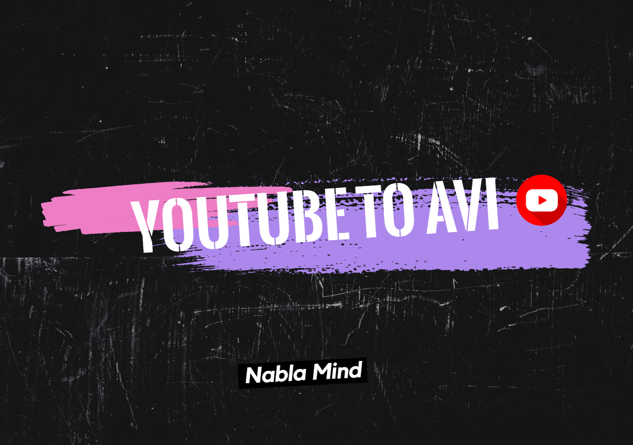 3 Ways to Convert YouTube to AVI on Windows or Mac