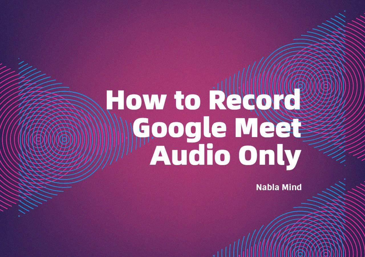 3 Ways to Record Google Meet Audio Only