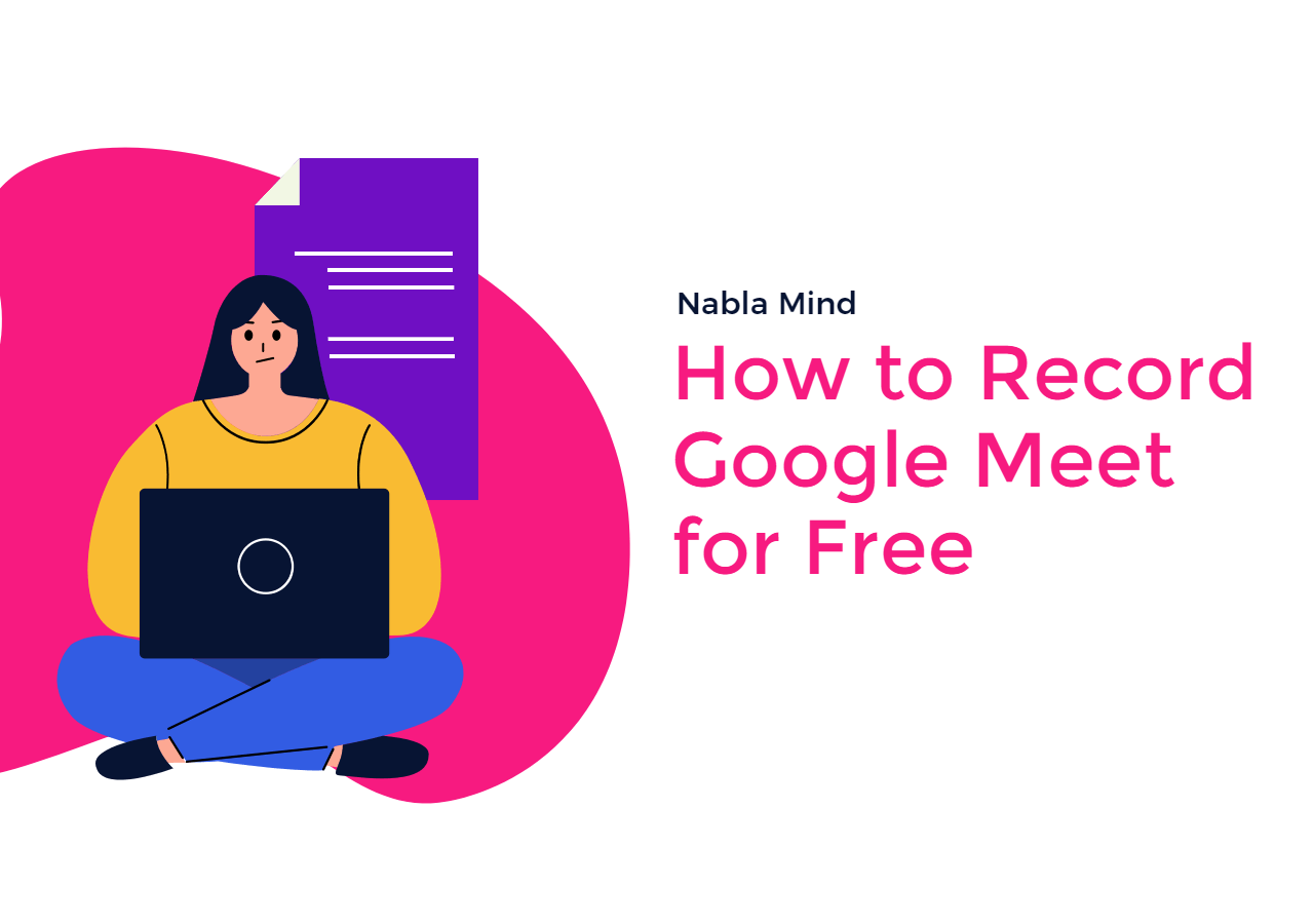 How to Record Google Meet for Free [Super Easy]
