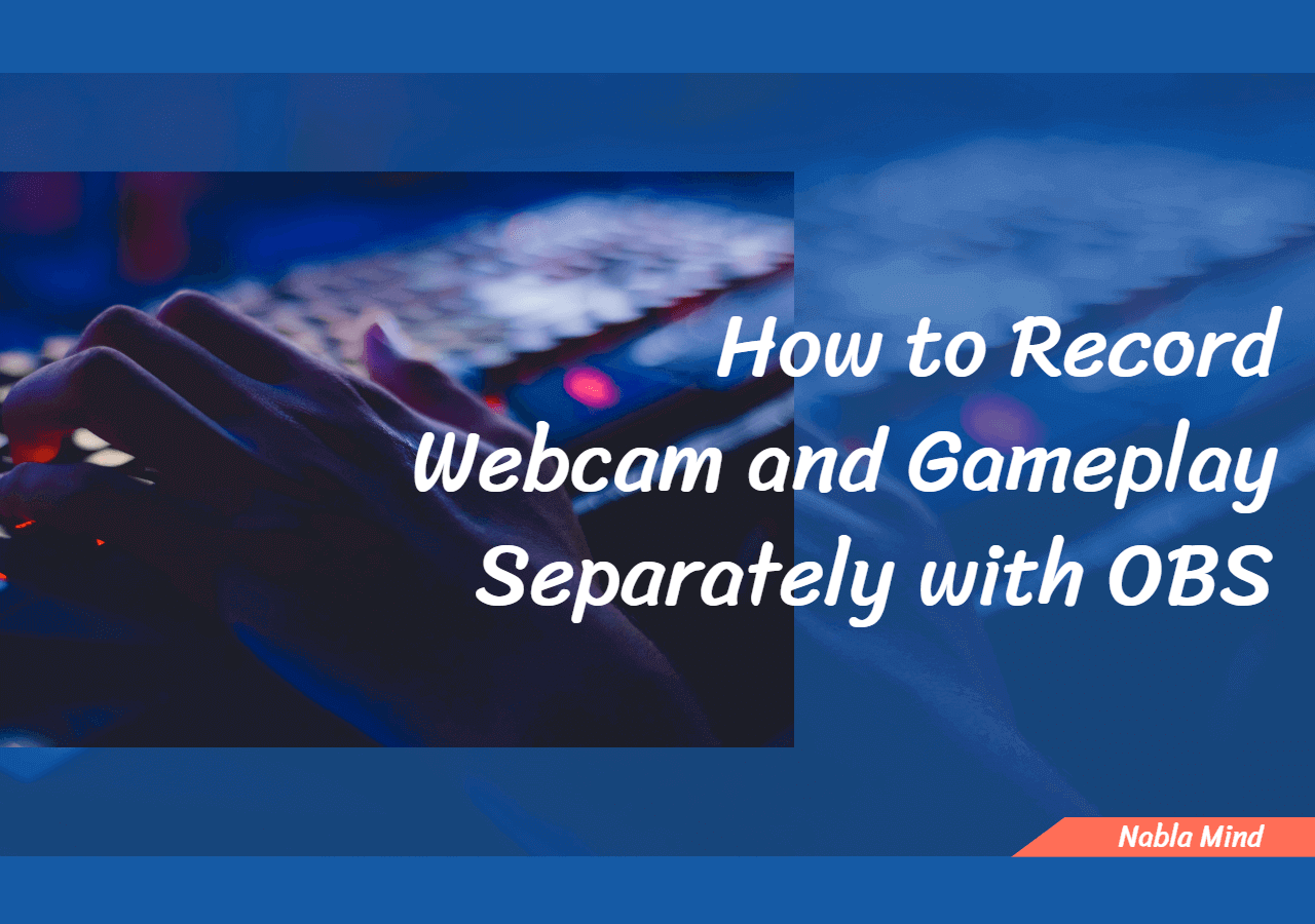 Detailed How to Record Camera and Screen in OBS