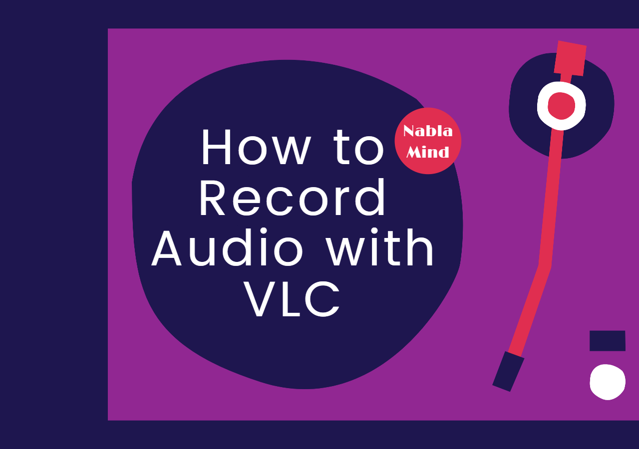 How to Record Audio with VLC in Detail