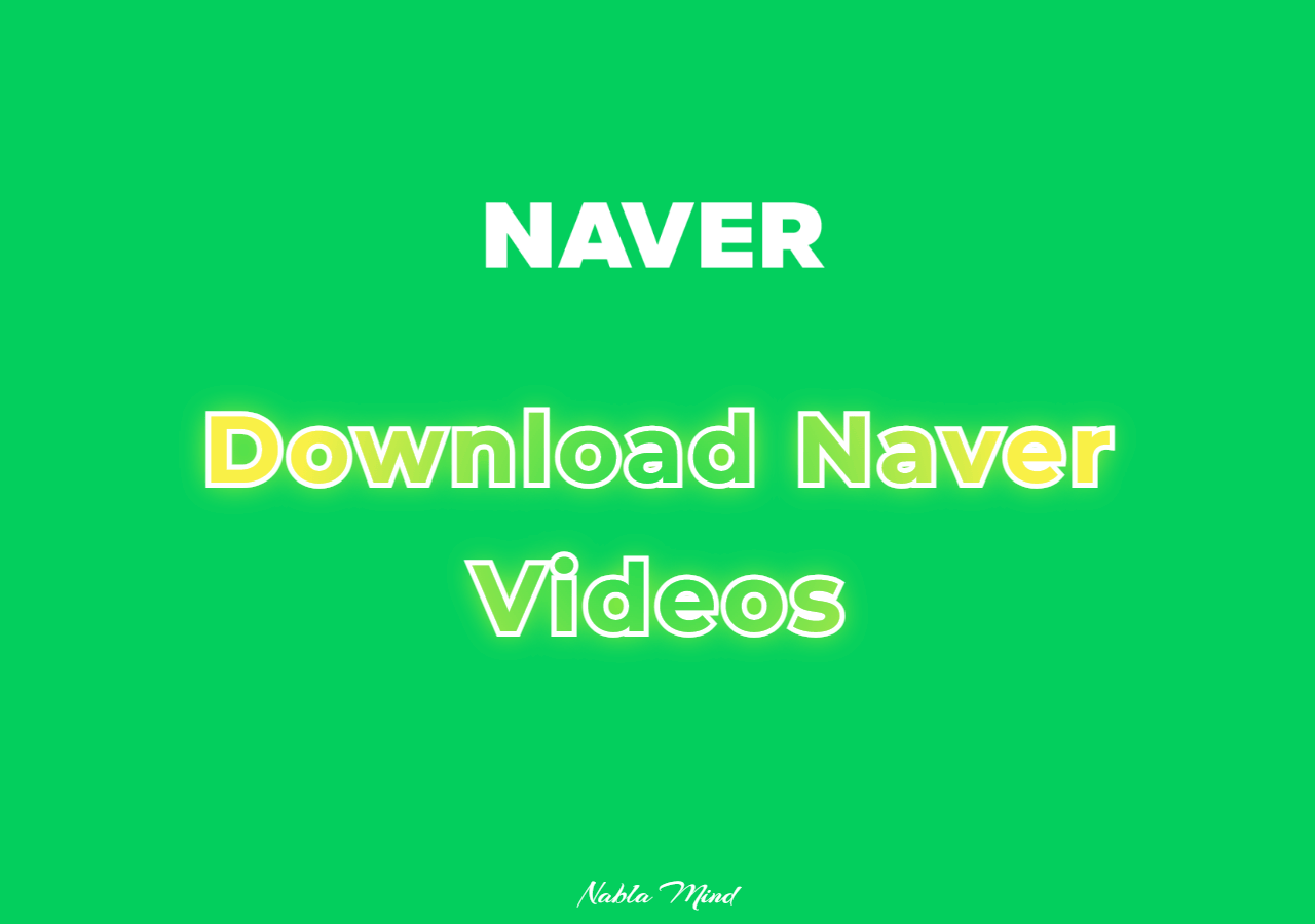 Download Naver Video [3 Proven Tips]