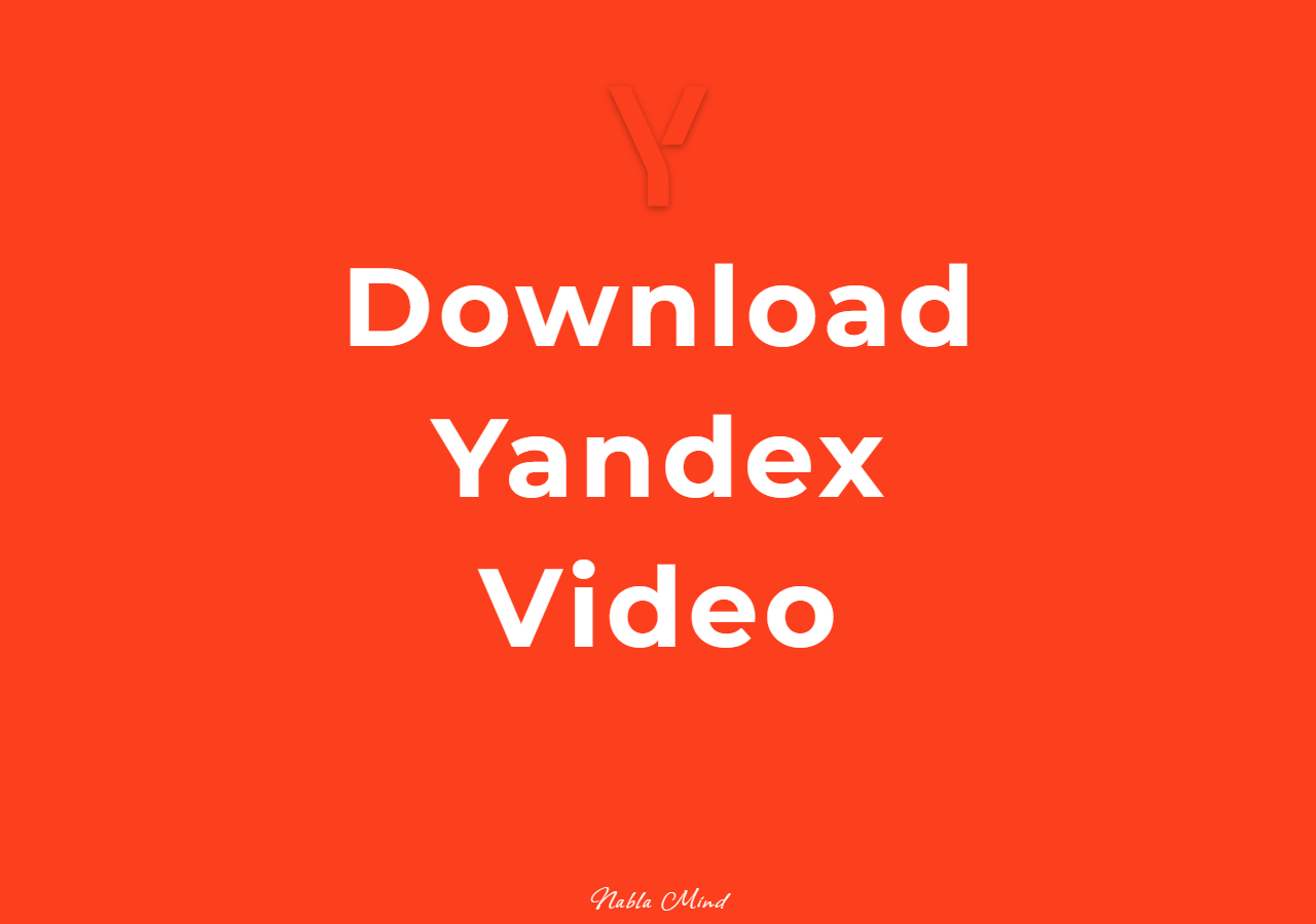 Yandex Downloader: Downoad Yandex Video in Every Way